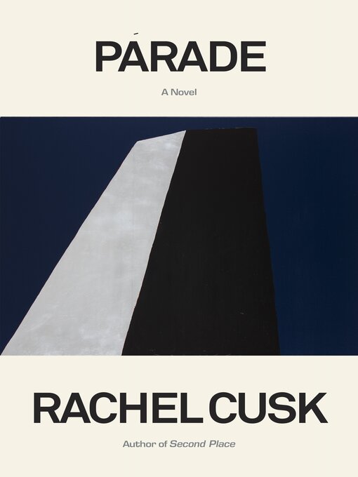 Title details for Parade by Rachel Cusk - Wait list